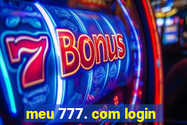 meu 777. com login